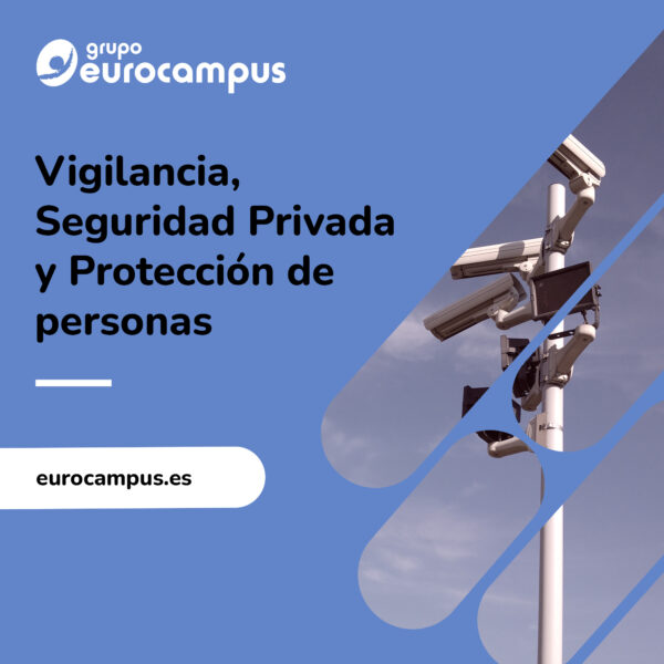 curso privado de vigilancia, seguridad privada y protección de personas.