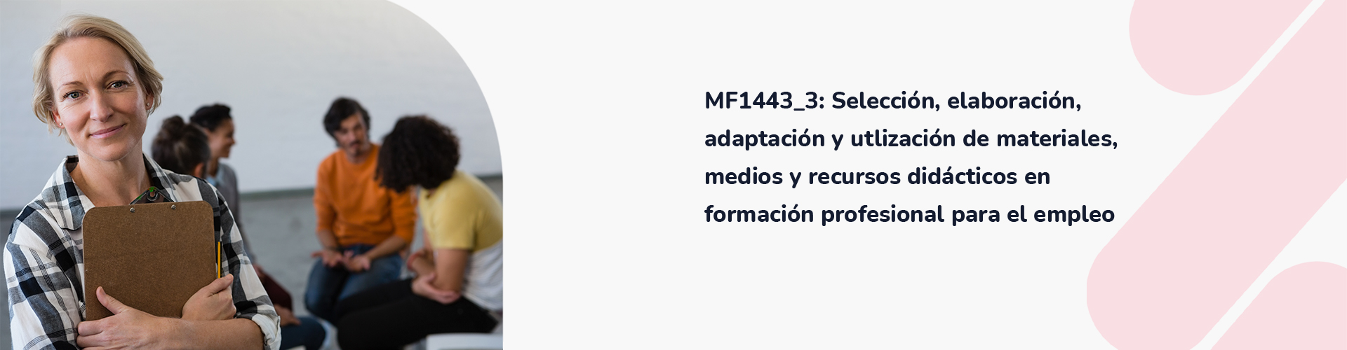 MF1443_3_ Selección, elaboración, adaptación y utlización de materiales, medios y recursos didácticos en formación profesional para el empleo